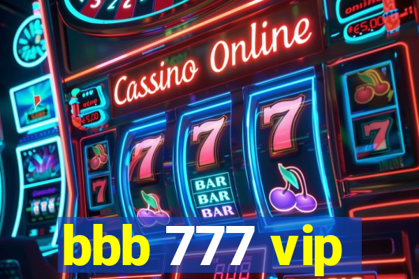 bbb 777 vip