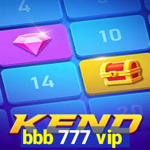 bbb 777 vip
