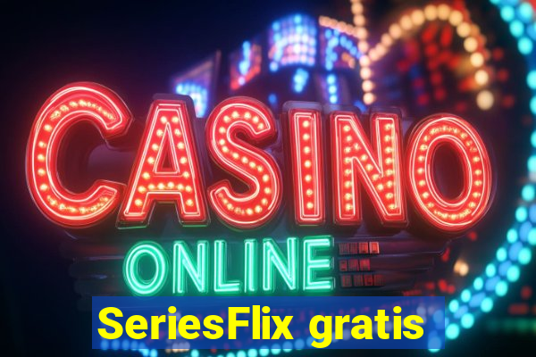 SeriesFlix gratis