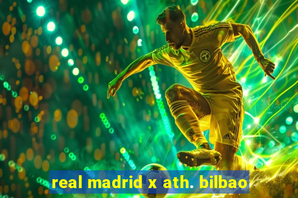 real madrid x ath. bilbao