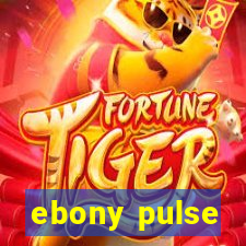 ebony pulse