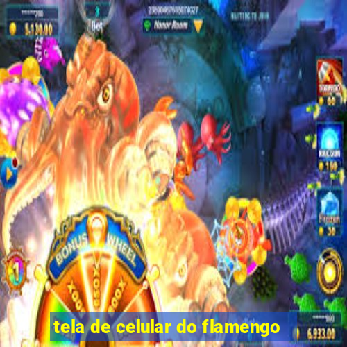 tela de celular do flamengo