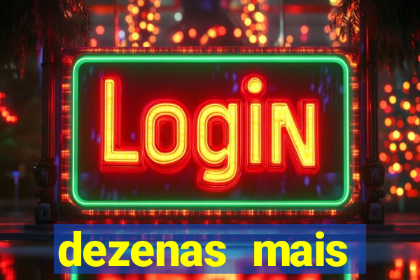dezenas mais atrasadas na loteria federal