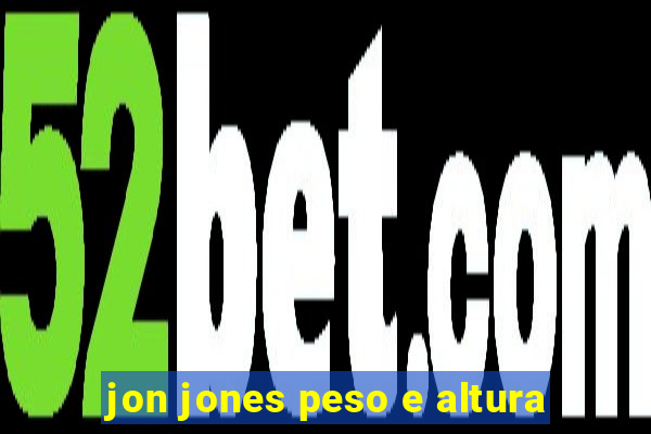 jon jones peso e altura