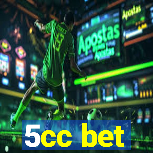 5cc bet