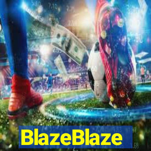 BlazeBlaze
