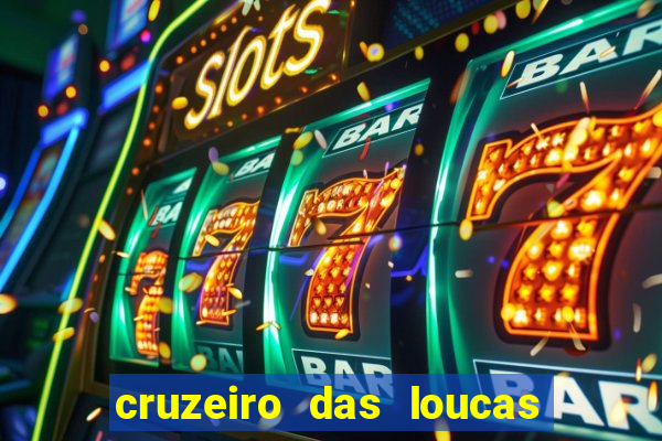 cruzeiro das loucas filme completo dublado topflix