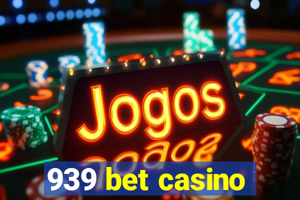 939 bet casino