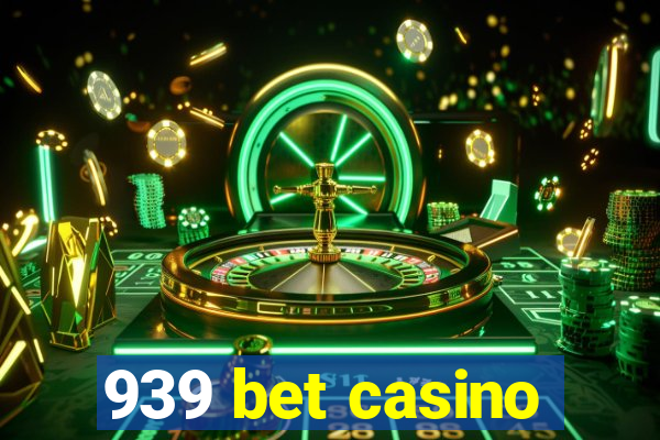 939 bet casino