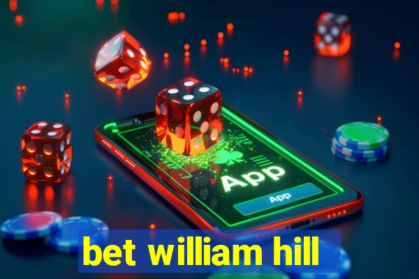 bet william hill