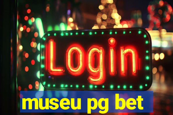 museu pg bet
