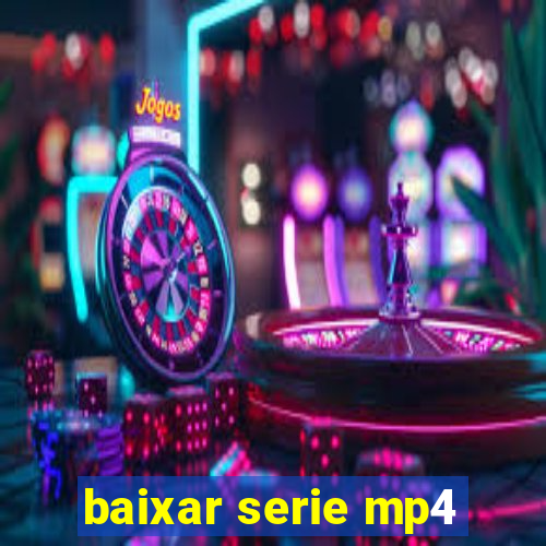 baixar serie mp4