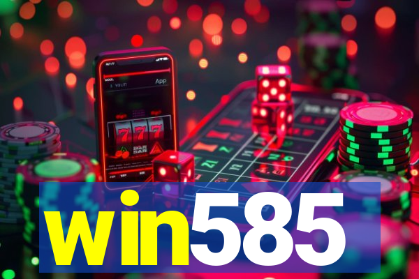 win585