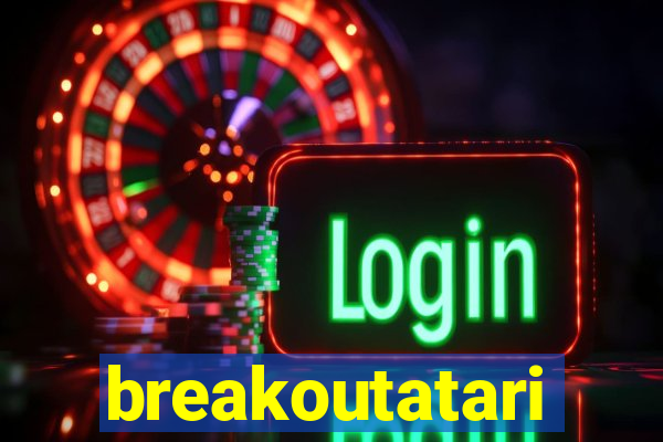 breakoutatari