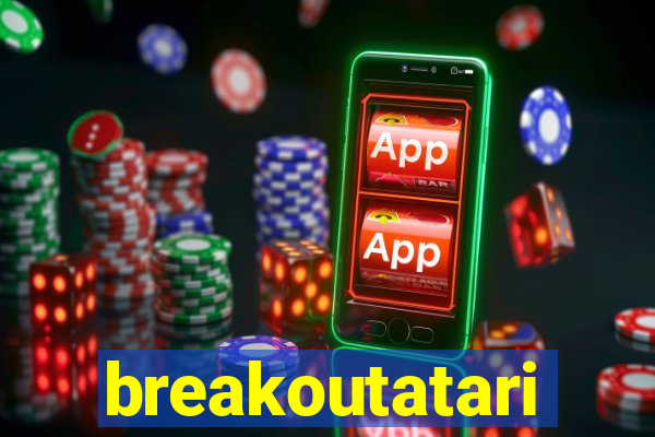 breakoutatari