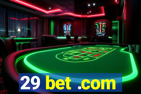 29 bet .com
