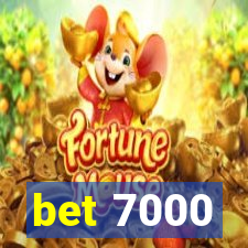 bet 7000
