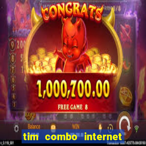 tim combo internet e celular