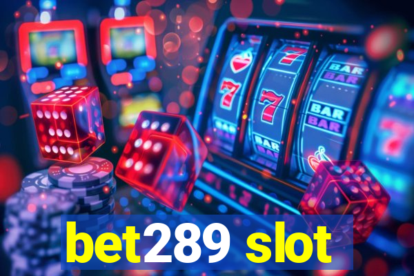 bet289 slot