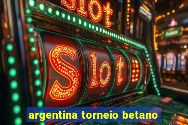 argentina torneio betano