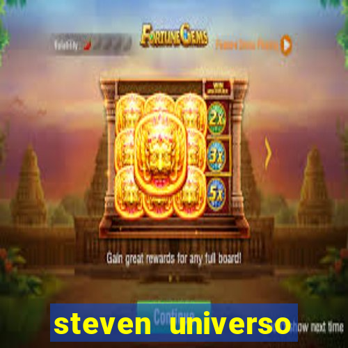 steven universo rede canais