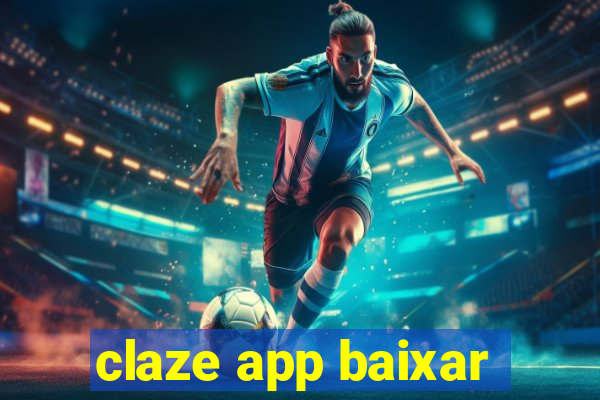 claze app baixar