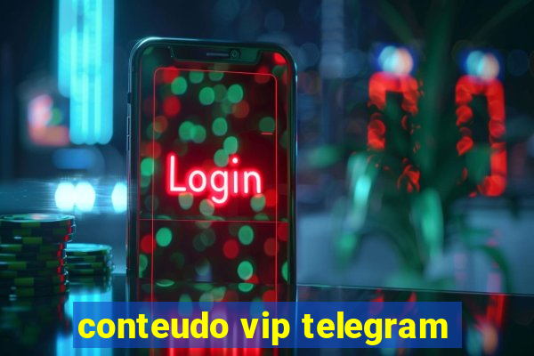 conteudo vip telegram