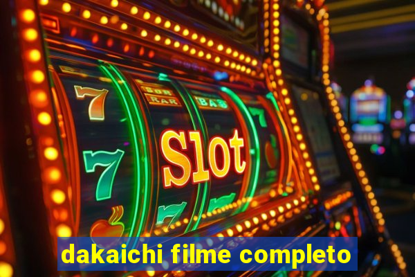 dakaichi filme completo