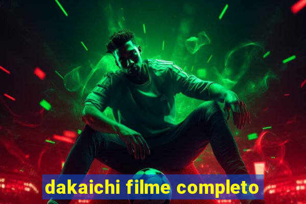 dakaichi filme completo