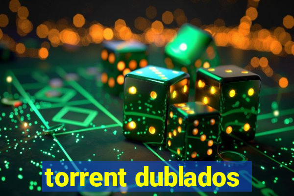 torrent dublados
