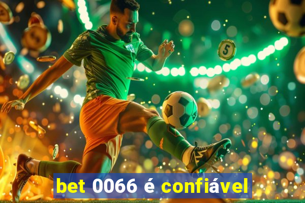 bet 0066 é confiável
