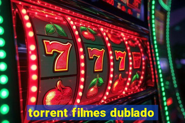 torrent filmes dublado