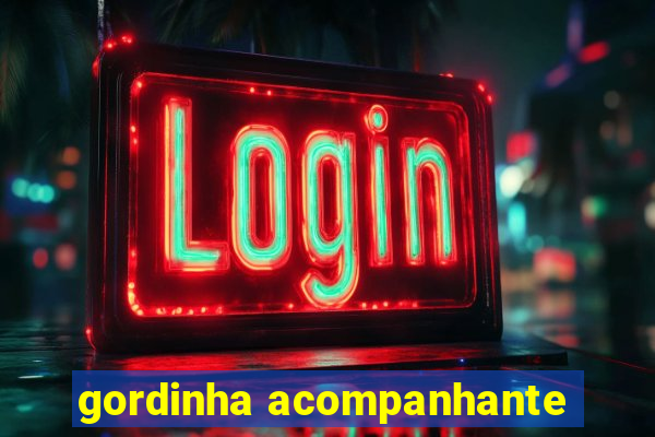 gordinha acompanhante