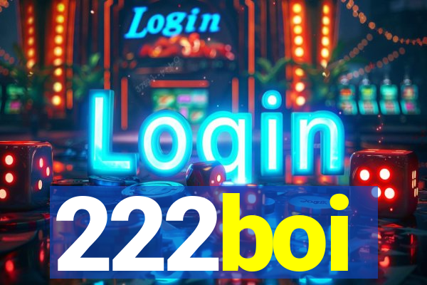 222boi