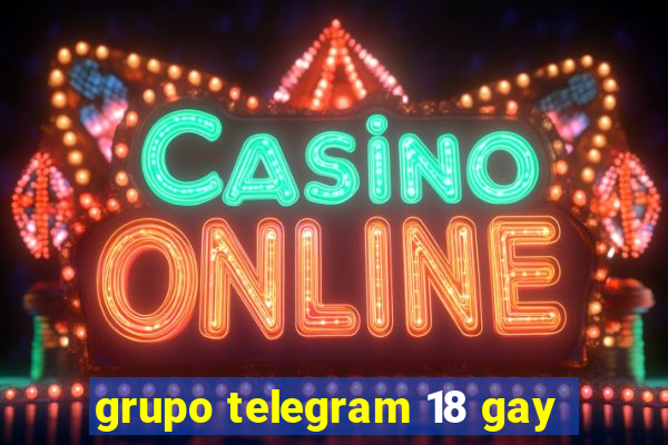 grupo telegram 18 gay