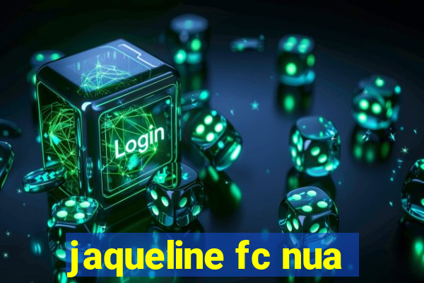 jaqueline fc nua
