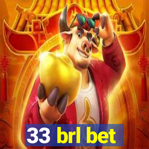 33 brl bet