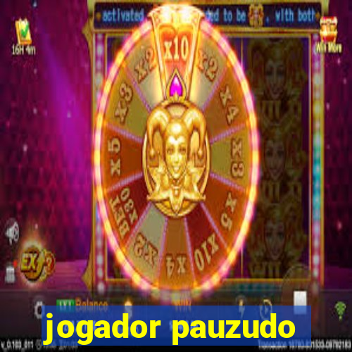 jogador pauzudo