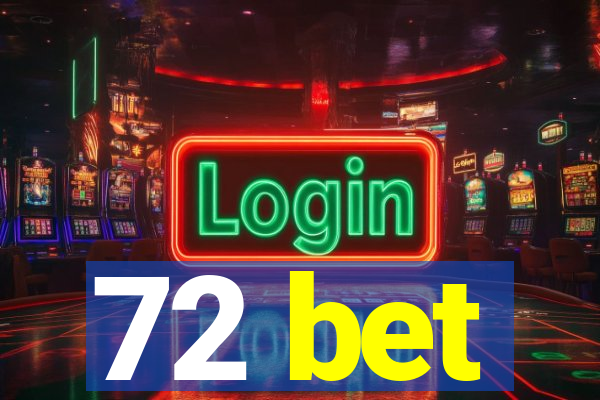 72 bet
