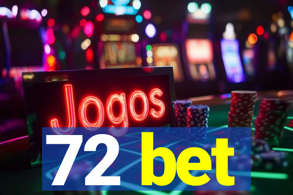 72 bet