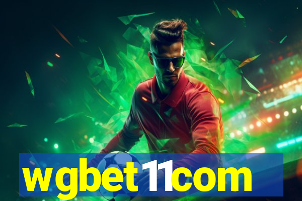 wgbet11com