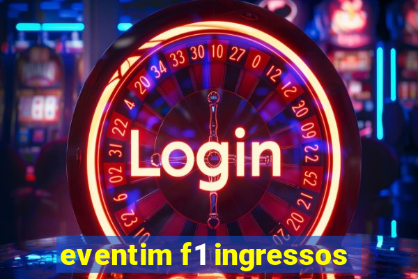 eventim f1 ingressos
