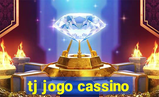 tj jogo cassino