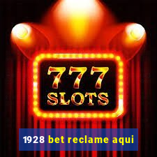 1928 bet reclame aqui