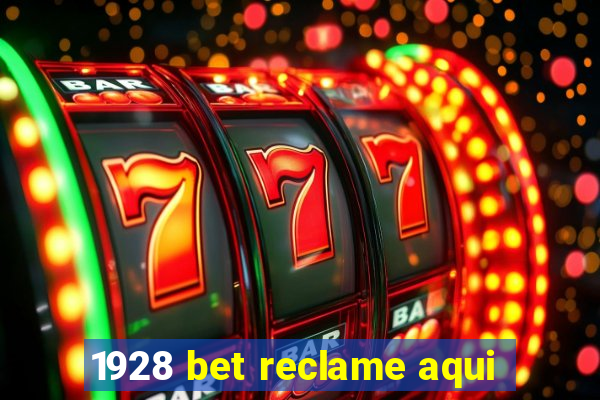 1928 bet reclame aqui