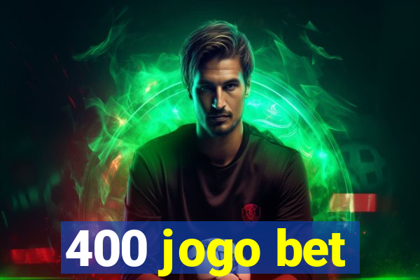 400 jogo bet