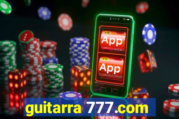 guitarra 777.com