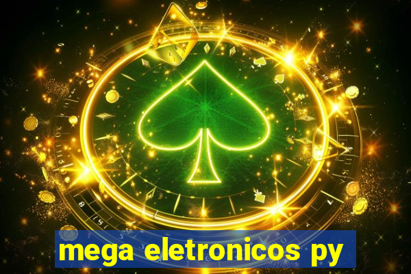mega eletronicos py