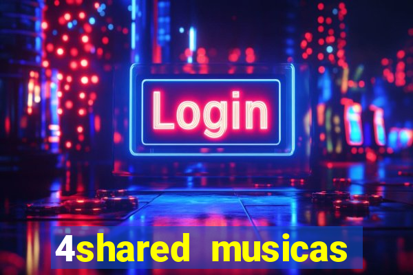 4shared musicas para baixar