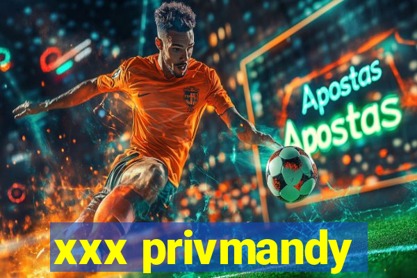 xxx privmandy
